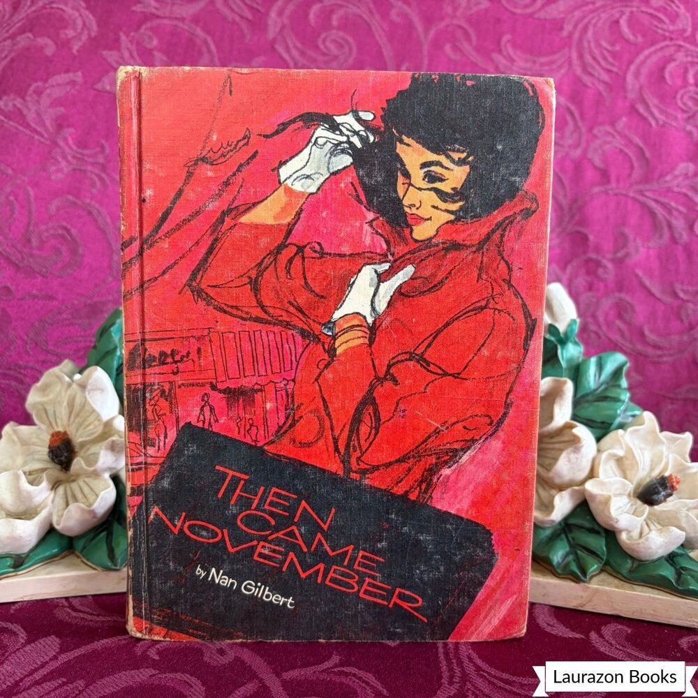 1963 Then Came November by Nan Gilbert, Vintage Teen Novel, Whitman Publishing